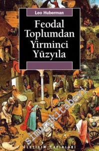Feodal Toplumdan Yirminci Yüzyıla -