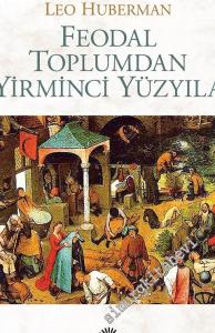 Feodal Toplumdan Yirminci Yüzyıla -        2024