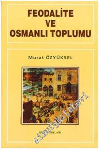 Feodalite ve Osmanlı Toplumu -        1997