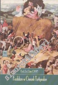 Feodalizm ve Osmanlı Tartışmaları -        1998