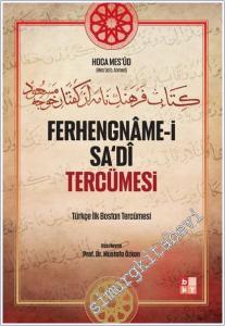 Ferhengname-i Sa‘di Tercümesi : Türkçe İlk Bostan Çevirisi -        2025