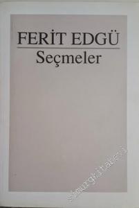 Ferit Edgü: Seçmeler: TÜYAP 2011 30. Uluslararası İstanbul Kitap Fuarı Onur Yazarı -