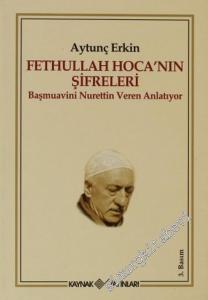 Fethullah Hoca'nın Şifreleri: Başmuavini Nurettin Veren Anlatıyor -        2010