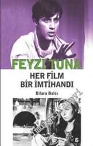Feyzi Tuna: Her Film Bir İmtihandı -        2014