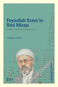Feyzullah Erzen'in İlmi Mirası: Usuli ve Fıkhi Görüşleri -