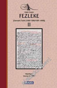 Fezleke Cilt 2: Osmanlı Tarihi (1000-1065/1591-1655) -