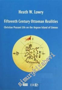 Fifteenth Century Ottoman Realities: Christian Peasant Life on the Aegean Island of Limnos KARTON KAPAK -