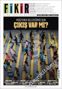 Fikir Dergisi İkinci Yüzyıla Dair - Müşterek Geleceğimiz İçin Çıkış var mı - Sayı: 1       Mart  2025