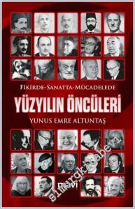 Fikirde Sanatta Mücadelede Yüzyılın Öncüleri -        2025