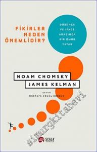 Fikirler Neden Önemlidir - Düşünce ve İfade Arasında Bir Ömür Yatar -        2022