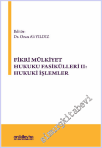 Fikri Mülkiyet Hukuku Fasikülleri 2 : Hukuki İşlemler -