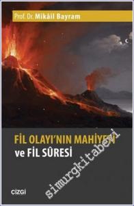 Fil Olayı'nın Mahiyeti ve Fil Suresi -        2018