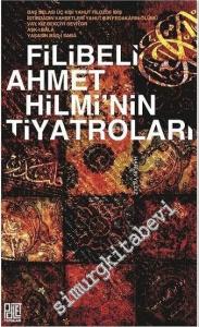 Filibeli Ahmet Hilmi'nin Tiyatroları -