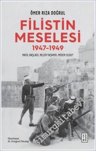 Filistin Meselesi (1947-1949) : Nasıl Başladı Neler Yaşandı Neden Oldu - Nasıl Başladı Neler Yaşandı Neden Oldu -        2025