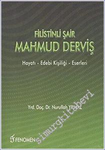 Filistinli Şair Mahmud Derviş : Hayatı Edebi Kişiliği Eserleri -        2013
