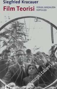 Film Teorisi: Fiziksel Gerçekliğin Kurtuluşu -