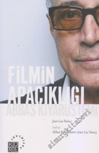 Filmin Apaçıklığı : Abbas Kiyarüstemi -        2020