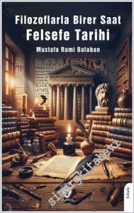 Filozoflarla Birer Saat Felsefe Tarihi -        2025