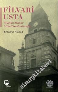 Filvari Usta: Muğlalı Mimar Mihail Kostantinoğlu -