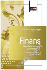 Finans Alanında Uluslararası Araştırmalar - 3 = International Research in the Field of Finance -        2025