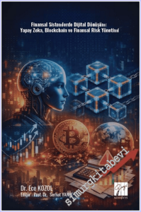 Finansal Sistemlerde Dijital Dönüşüm : Yapay Zeka Blockchain ve Finansal Risk Yönetimi -        2026