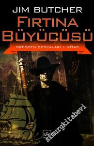 Fırtına Büyücüsü : Dresden Dosyaları 1. Kitap -