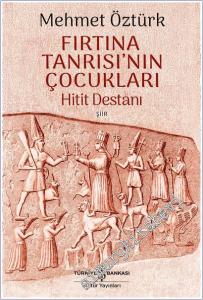 Fırtına Tanrısı'nın Çocukları – Hitit Destanı  -        2025