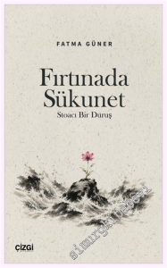Fırtınada Sükunet - Stoacı Bir Duruş -