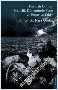 Fırtınalı Dönem Gençlik Döneminde Stres ve Başarıya Etkisi -        2023