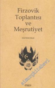 Firzovik Toplantısı ve Meşrutiyet -        2013