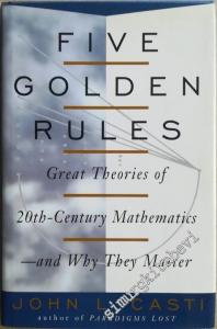 Five Golden Rules: Great Theories of 20th- Century Mathematics - and Why They Matter -
