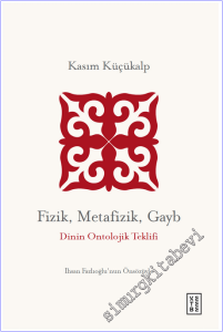 Fizik Metafizik Gayb : Dinin Ontolojik Teklifi -        2026