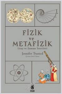 Fizik ve Metafizik : Uzay ve Zaman Teorileri -        2000