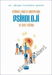 Fiziksel Engelli Bireylerde Psikoloji ve Özel Eğitim -        2023