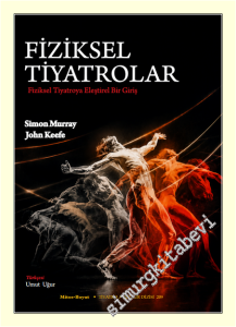 Fiziksel Tiyatrola: Fiziksel Tiyatroya Eleştirel Bir Bakış -