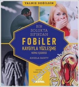 Fobiler - Korku İç Güdüsü - Kaygıyla Yüzleşme -        2025