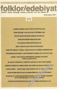 Folklor / Edebiyat  Dergisi: Halkbilim, İletişim, Antropoloji, Sosyoloji, Müzikoloji, Tarih, Dil Edebiyat - Sayı: 85  Cilt: 22