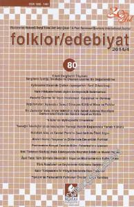 Folklor / Edebiyat Dergisi Üç Aylık Kültür Dergisi - Sayı: 80  Cilt: 20    Nisan