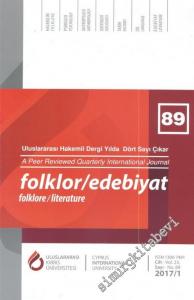 Folklor / Edebiyat: Halkbilim, Etnoloji, Antropoloji, Tarih, Edebiyat - Üç Aylık Kültür Dergisi - Sayı: 89  23     2017