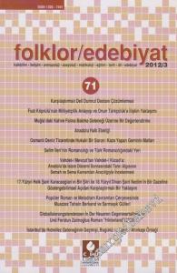 Folklor / Edebiyat Halkbilim, İletişim, antropoloji, Sosyoloji, Müzikoloji, Eğitim, Tarih, Dil, Edebiyat - Sayı: 71, Yıl: 2012