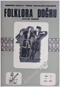 Folklora Doğru - Sayı: 6    1  Kasım 1970