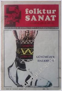 Folktur Sanat - Halkbilim Gençlik Dergisi : Günümüzde Halkbilim - Sayı: 2      Şubat - Mart 1987