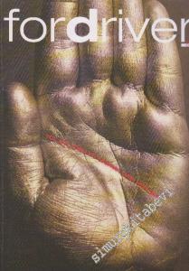 For Driver Dergisi - Yol Kültürü ve Yaşama Dair Her Şey - Sayı: 3      Ocak