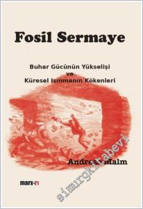 Fosil Sermaye: Buhar Gücünün Yükselişi ve Küresel Isınmanın Kökenleri -        2025