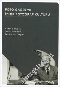 Foto Gagin ve İzmir Fotoğraf Kültürü -        2024