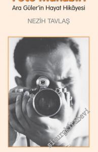 Foto Muhabiri: Ara Güler'in Hayat Hikâyesi -