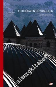 Fotoğrafın Büyüsü: Işık -