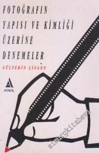 Fotoğrafın Yapısı ve Kimliği Üzerine Denemeler -        1992