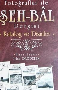 Fotoğraflar ile Şehbâl Dergisi: Katalog ve Dizinler -