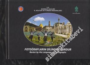 Fotoğrafların Dilinden Burdur =  Burdur by the Language of Photographs -